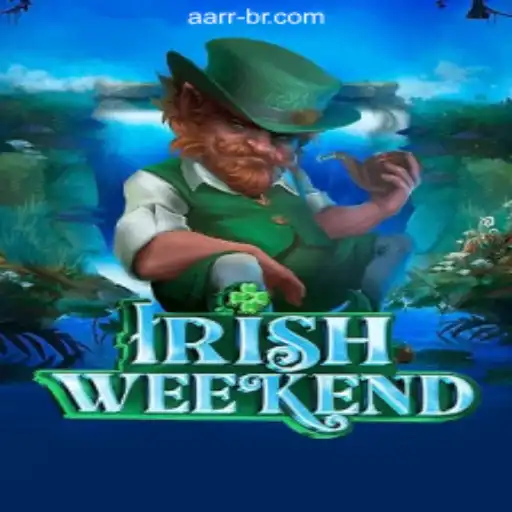 Exploring IrishWeekend: AARR Melhor Cassino Online Brasil's Exciting New Game